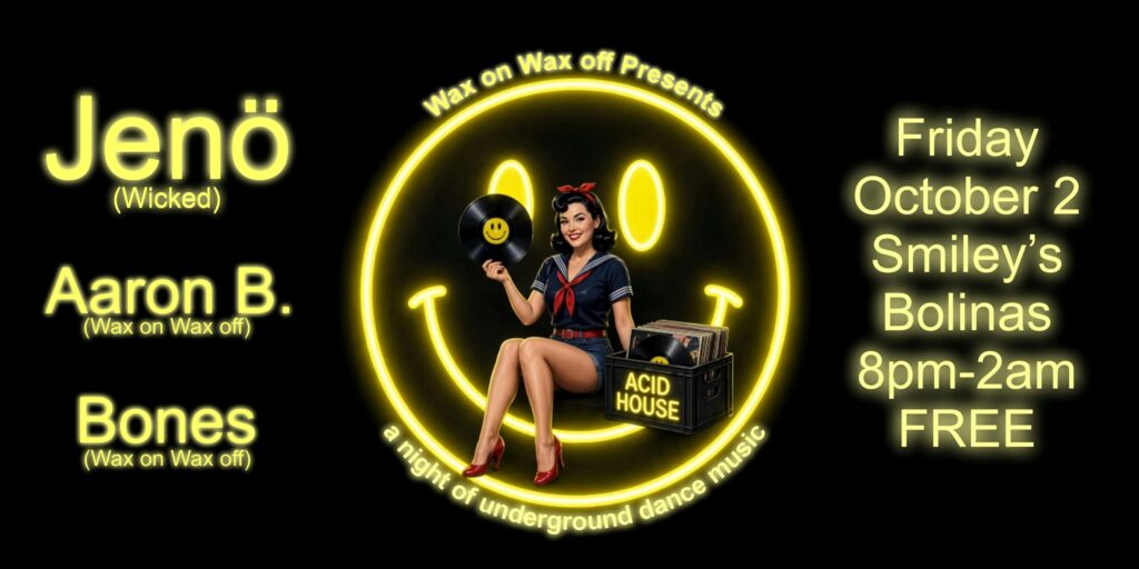 Jenö (Wicked), Bones + Aaron.B. (Wax on Wax Off) – INSIDE – FREE! at Smiley’s Schooner Saloon, Hotel & Kitchen