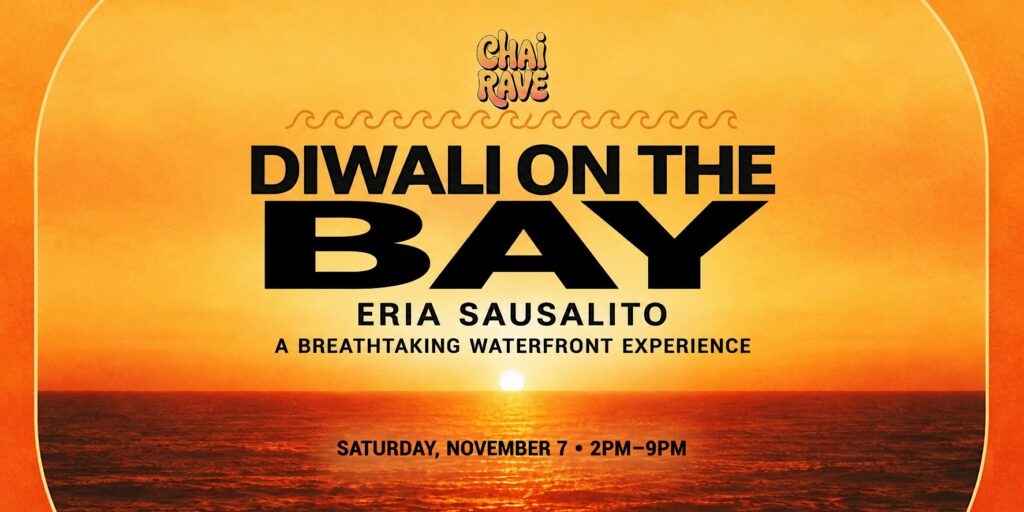 CHAI RAVE SF: DIWALI ON THE BAY @ ERIA ON NOV 7TH! (WATERFRONT EXPERIENCE) at ERIA SAUSALITO