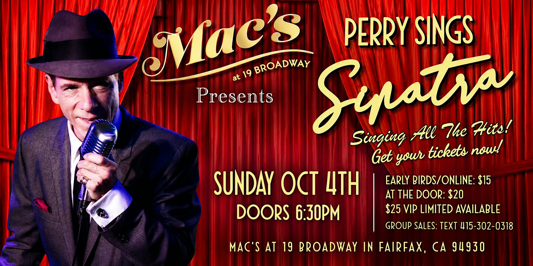 Perry Sings Sinatra: Frank Sinatra Tribute at Mac’s in Fairfax, CA at Mac’s at 19 Broadway in Fairfax Perry Sings Sinatra: Frank Sinatra Tribute at Mac’s in Fairfax, CA at Mac's at 19 Broadway in Fairfax